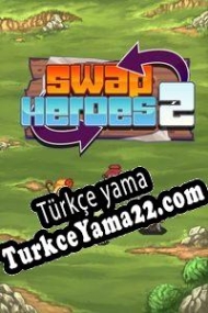 Swap Heroes 2 Türkçe yama