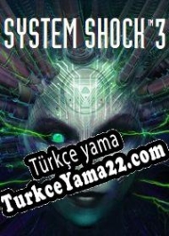 System Shock 3 Türkçe yama