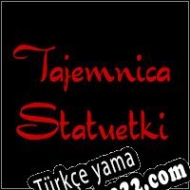 Tajemnica Statuetki Türkçe yama