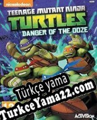 Teenage Mutant Ninja Turtles: Danger of the Ooze Türkçe yama