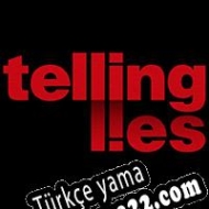 Telling Lies Türkçe yama