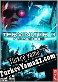 Terminator 3: War of the Machines Türkçe yama