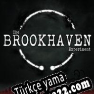 The Brookhaven Experiment Türkçe yama