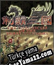 The Chronicles of the Three Kingdoms Türkçe yama