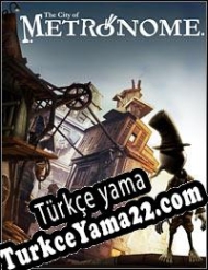 The City of Metronome Türkçe yama