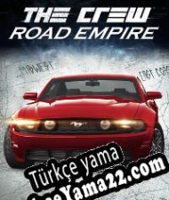 The Crew Road Empire Türkçe yama