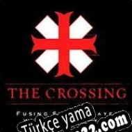 The Crossing Türkçe yama
