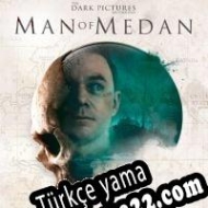 The Dark Pictures: Man of Medan Türkçe yama