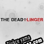 The Dead Linger Türkçe yama