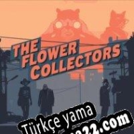 The Flower Collectors Türkçe yama