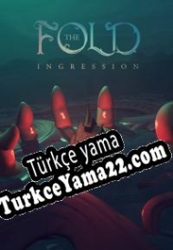 The Fold: Ingression Türkçe yama