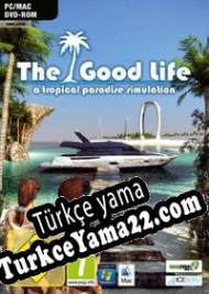 The Good Life (2012) Türkçe yama