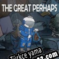 The Great Perhaps Türkçe yama