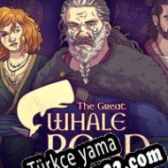 The Great Whale Road Türkçe yama