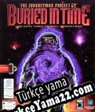 The Journeyman Project 2: Buried in Time Türkçe yama