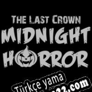 The Last Crown: Midnight Horror Türkçe yama