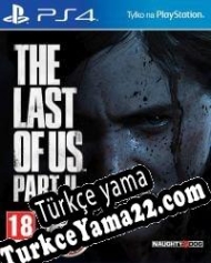 The Last of Us: Part II Türkçe yama