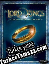 The Lord of the Rings: The Fellowship of the Ring Türkçe yama