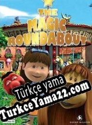 The Magic Roundabout Türkçe yama
