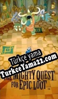 The Mighty Quest for Epic Loot Türkçe yama
