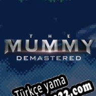 The Mummy Demastered Türkçe yama