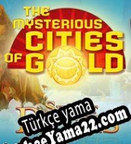 The Mysterious Cities of Gold Türkçe yama