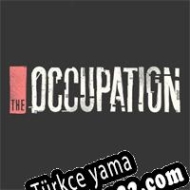 The Occupation Türkçe yama