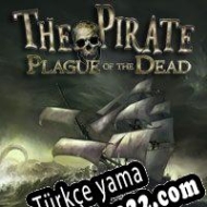 The Pirate: Plague of the Dead Türkçe yama