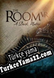 The Room VR: A Dark Matter Türkçe yama