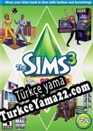 The Sims 3: 70s, 80s, & 90s Stuff Türkçe yama