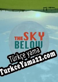 The Sky Below Türkçe yama