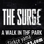 The Surge: A Walk in the Park Türkçe yama