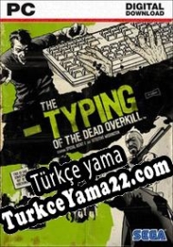 The Typing of The Dead: Overkill Türkçe yama