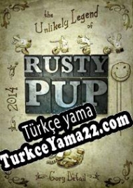 The Unlikely Legend of Rusty Pup Türkçe yama