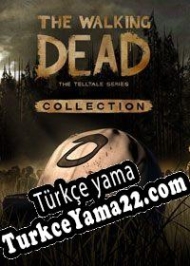 The Walking Dead: The Telltale Series Collection Türkçe yama