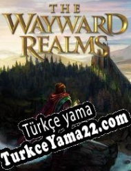 The Wayward Realms Türkçe yama