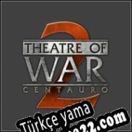 Theatre of War 2: Centauro Türkçe yama