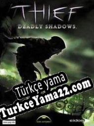 Thief: Deadly Shadows Türkçe yama