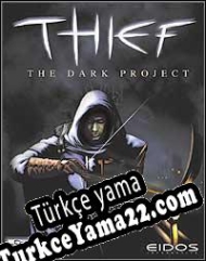 Thief: The Dark Project Türkçe yama
