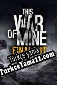 This War of Mine Türkçe yama