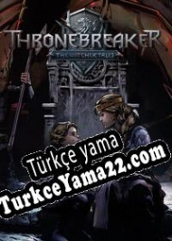 Thronebreaker: The Witcher Tales Türkçe yama