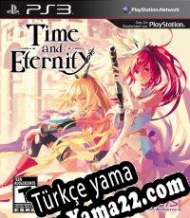 Time and Eternity Türkçe yama