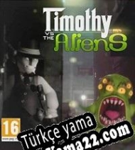 Timothy vs the Aliens Türkçe yama