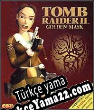 Tomb Raider II: The Golden Mask Türkçe yama