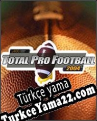 Total Pro Football 2004 Türkçe yama