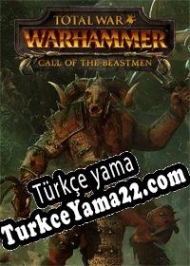 Total War: Warhammer Call of the Beastmen Türkçe yama