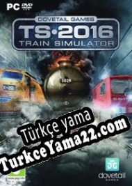 Train Simulator 2016 Türkçe yama