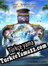 Tropico 5: Waterborne Türkçe yama