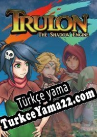 Trulon: The Shadow Engine Türkçe yama