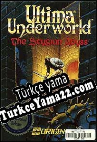 Ultima Underworld: The Stygian Abyss Türkçe yama